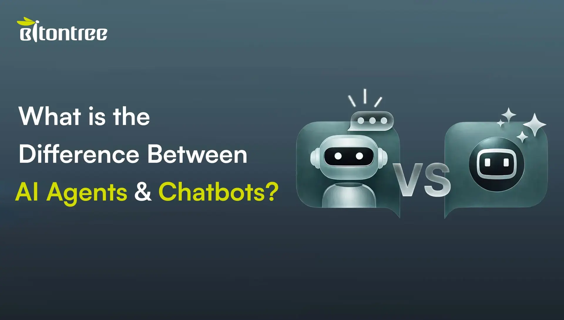 What Is the Difference Between AI Agents and Chatbots