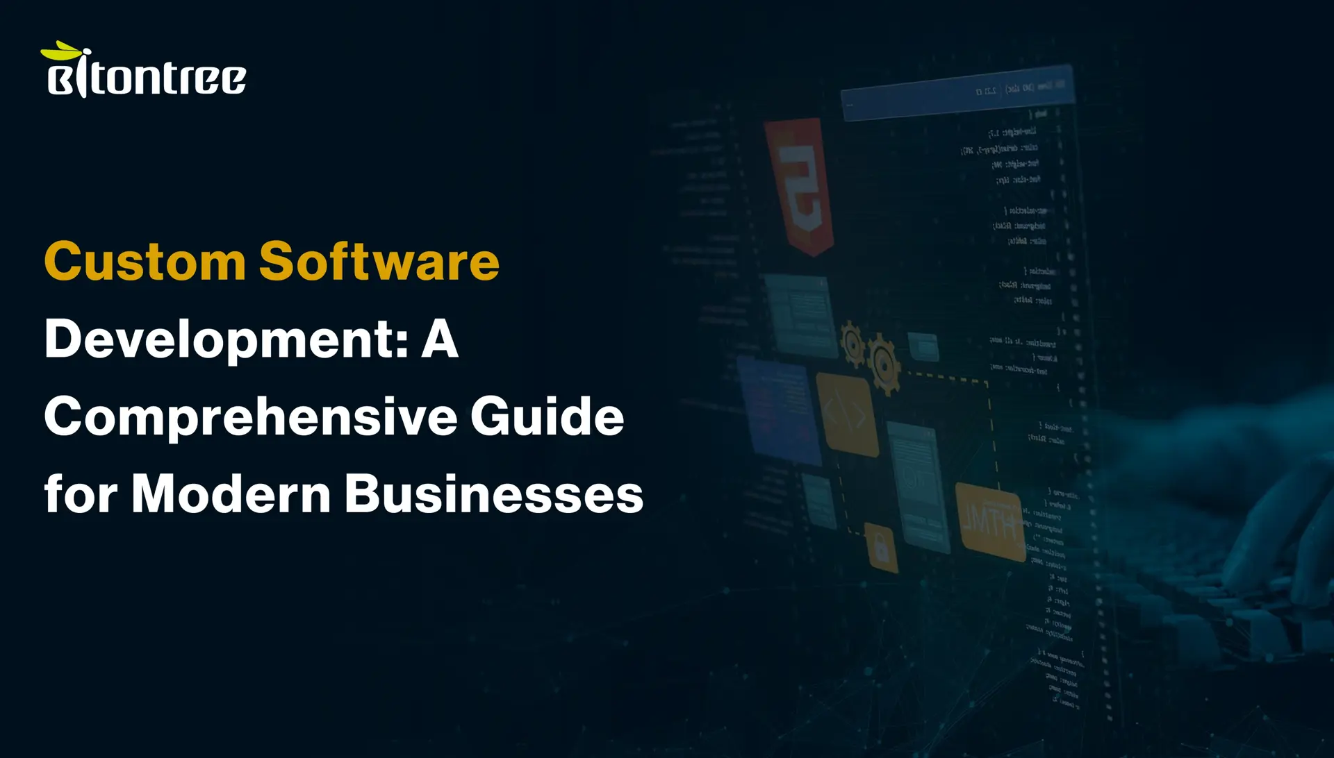 Custom Software Development - A Comprehensive Guide for Modern Businesses