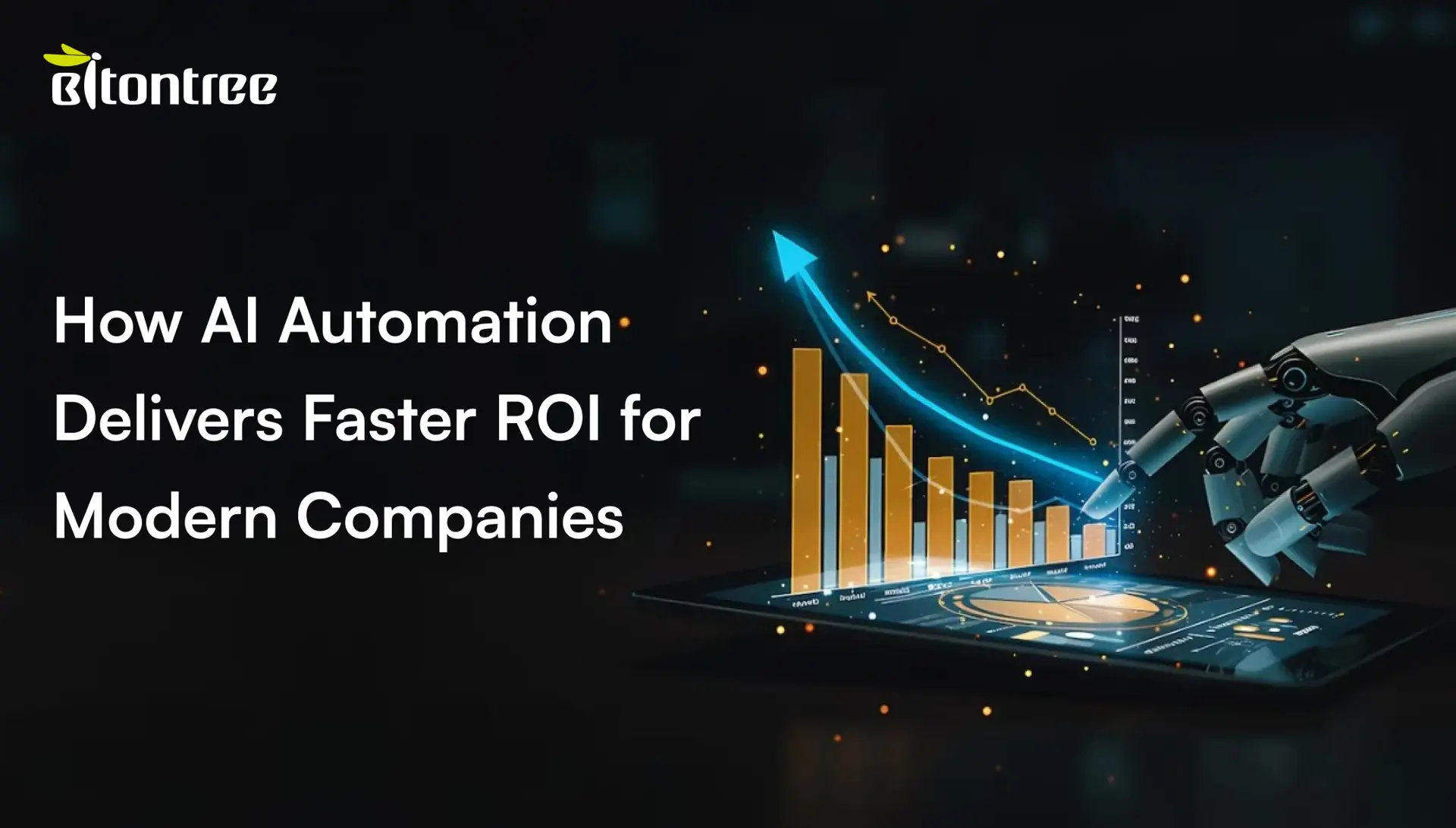 How AI Automation Delivers Faster ROI for Modern Companies