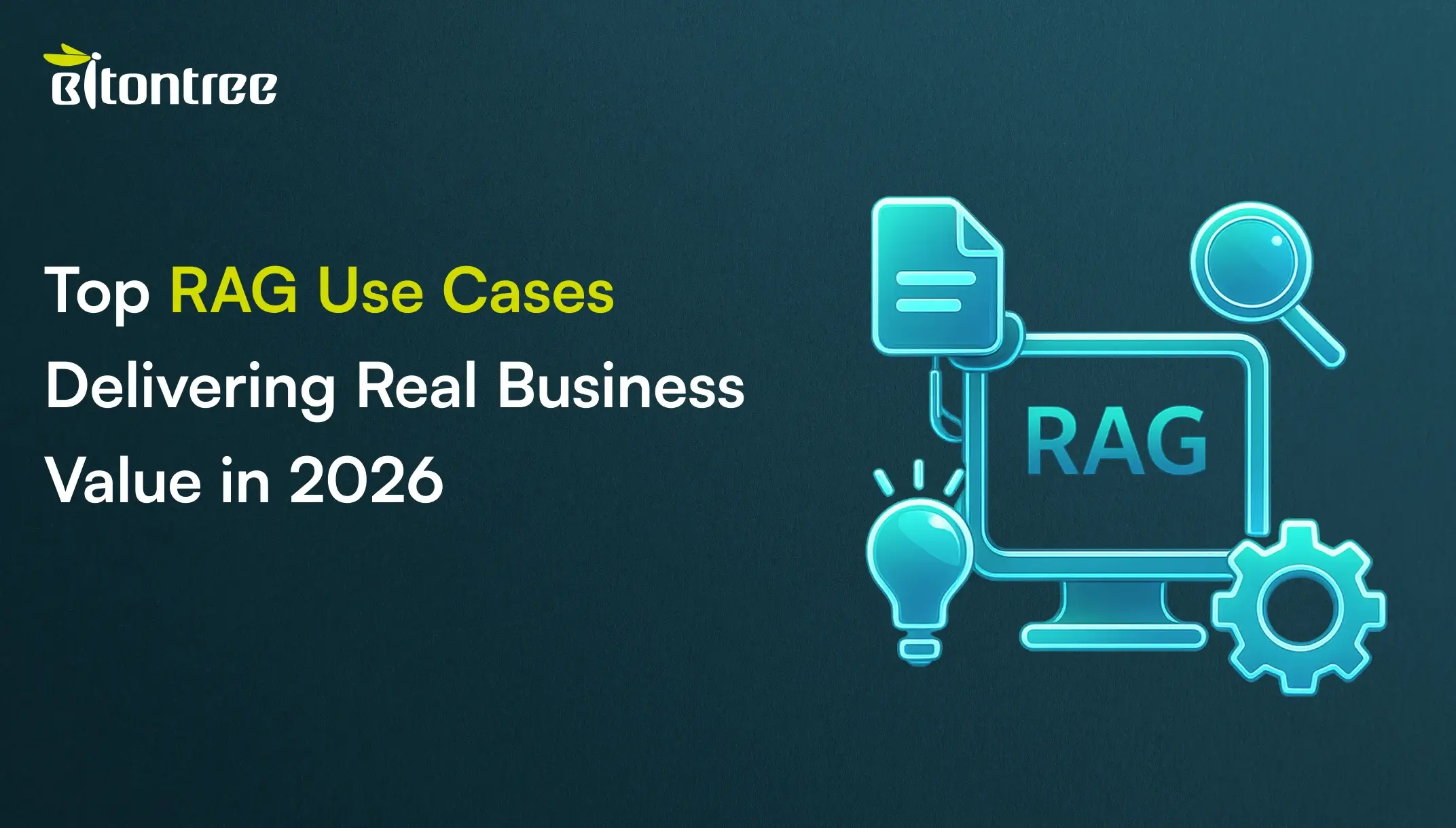 Top RAG Use Cases Delivering Real Business Value in 2026