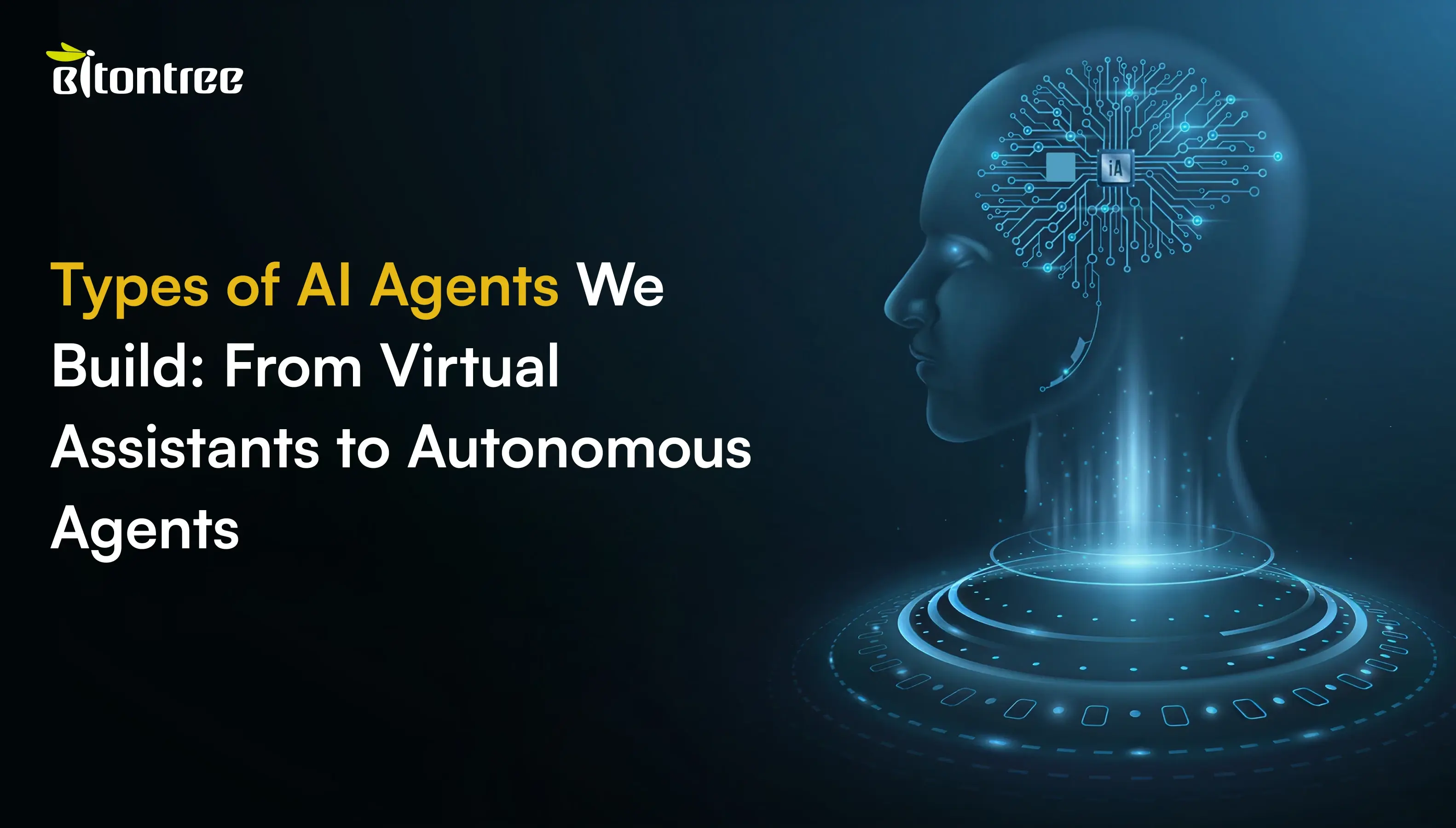 Types of AI Agents We Build