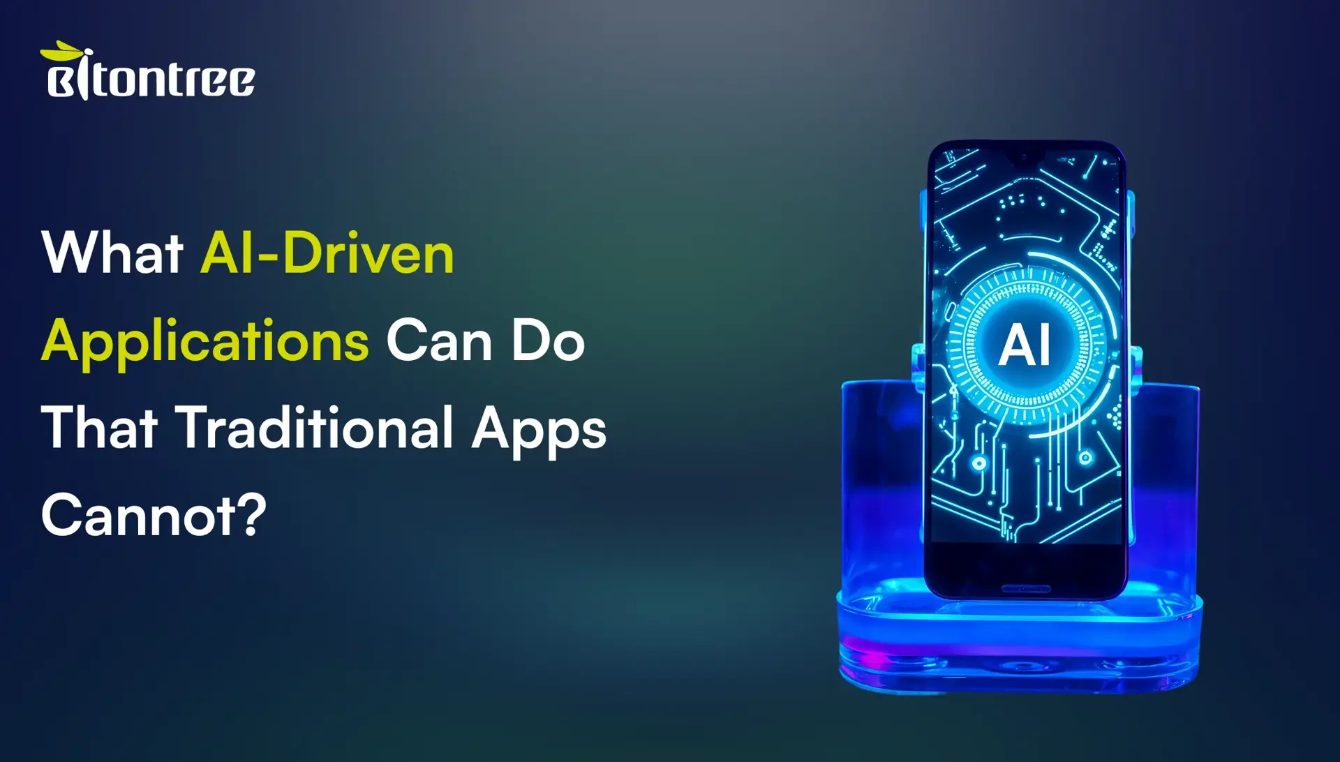 What AI-Driven Applications Can Do That Traditional Apps Cannot
