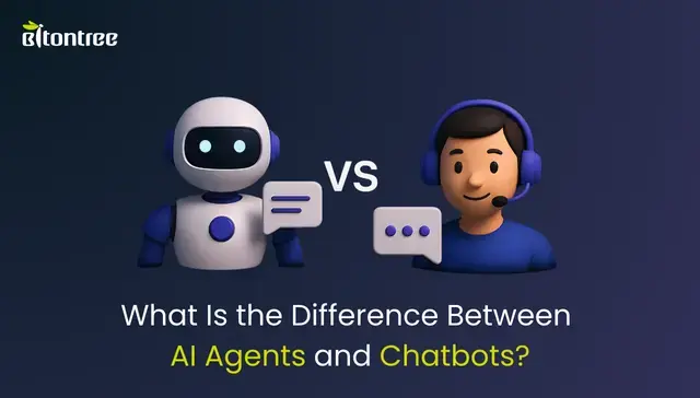 What Is the Difference Between AI Agents and Chatbots